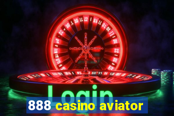 888 casino aviator