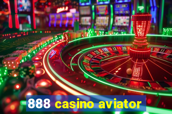 888 casino aviator