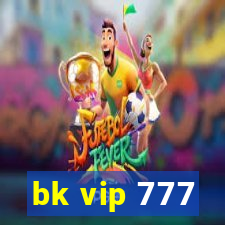 bk vip 777