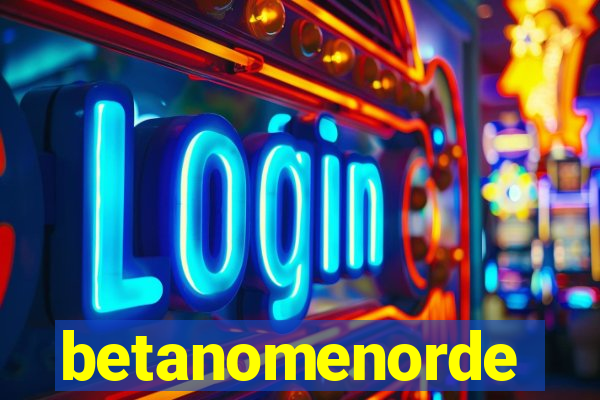 betanomenorde