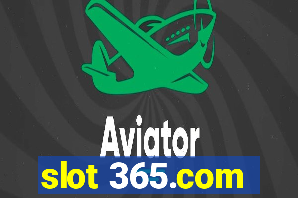 slot 365.com