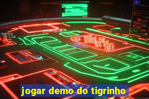 jogar demo do tigrinho