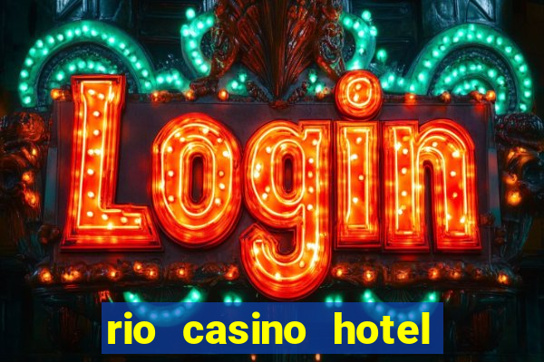 rio casino hotel las vegas