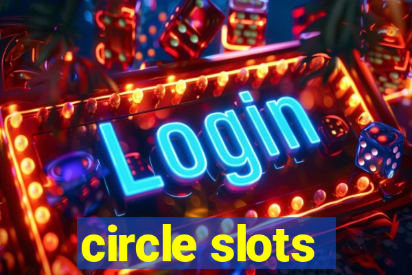 circle slots