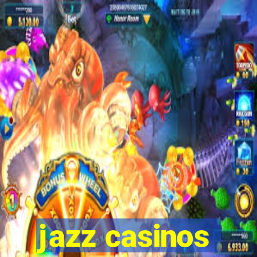 jazz casinos