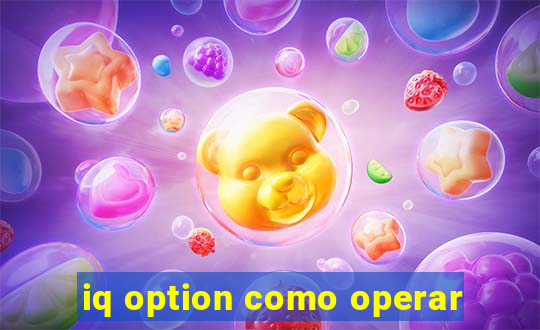 iq option como operar