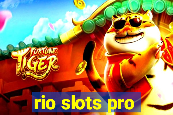 rio slots pro