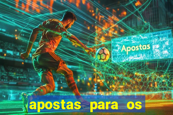 apostas para os jogos de hoje