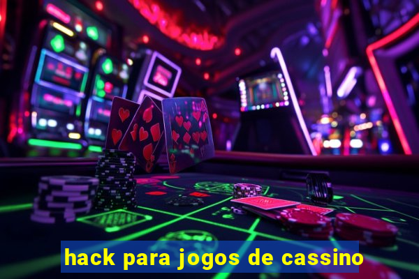 hack para jogos de cassino