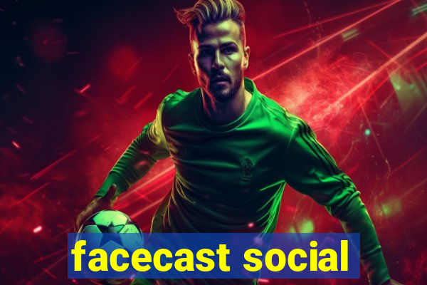 facecast social