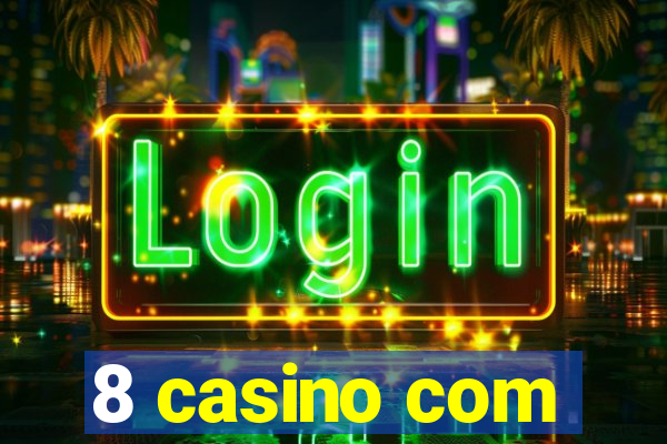 8 casino com