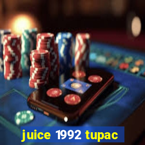 juice 1992 tupac