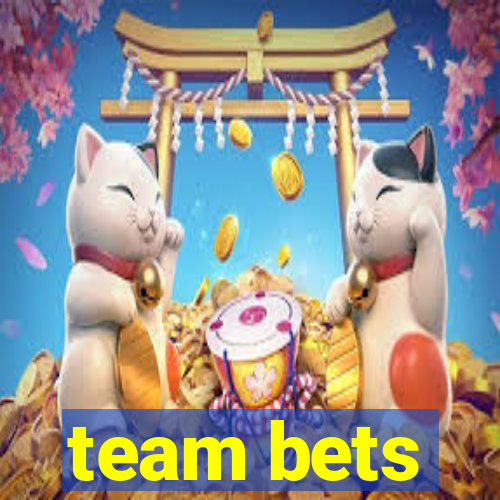 team bets