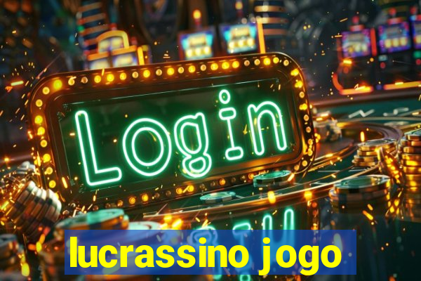 lucrassino jogo