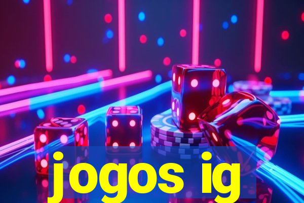 jogos ig