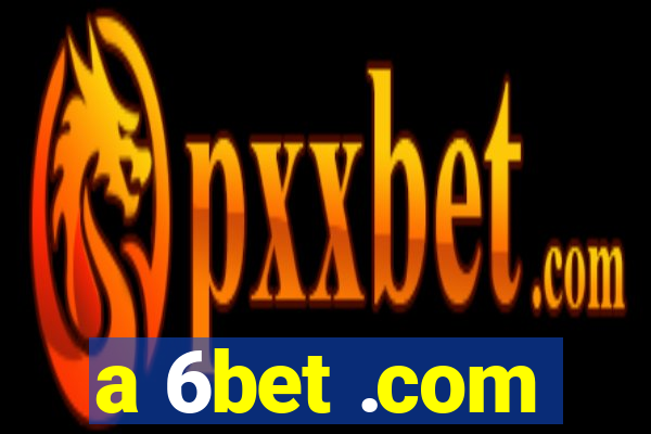 a 6bet .com