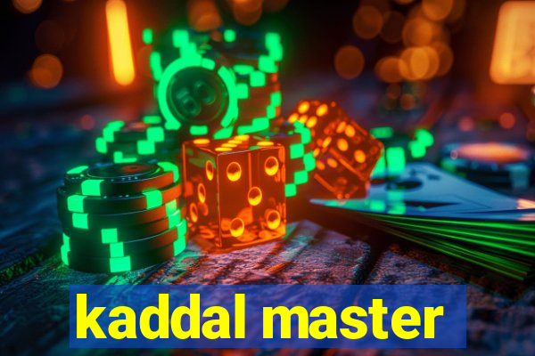 kaddal master