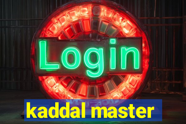 kaddal master