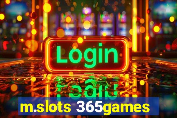 m.slots 365games