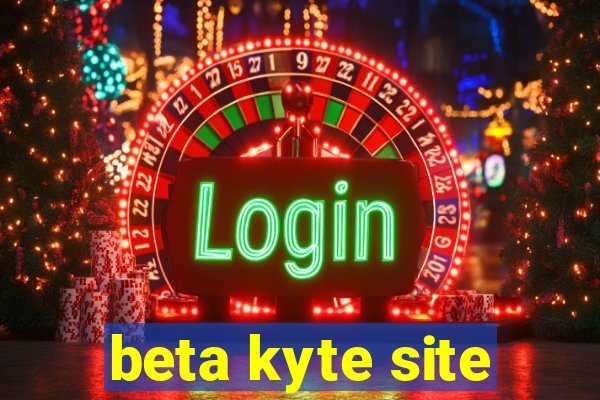 beta kyte site