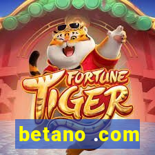 betano .com