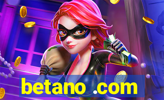 betano .com