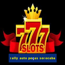 rally auto peças sorocaba