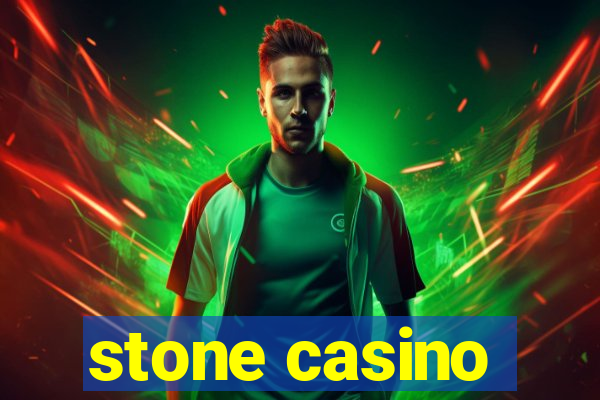 stone casino