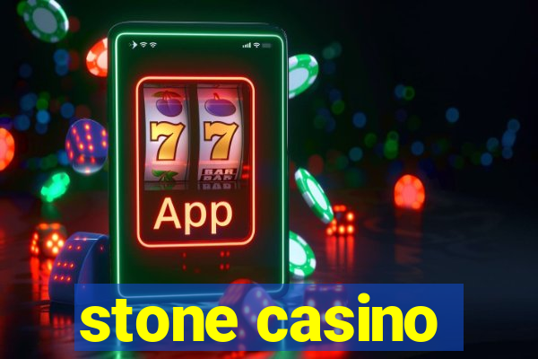 stone casino