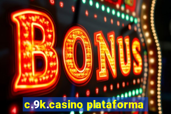 c.9k.casino plataforma