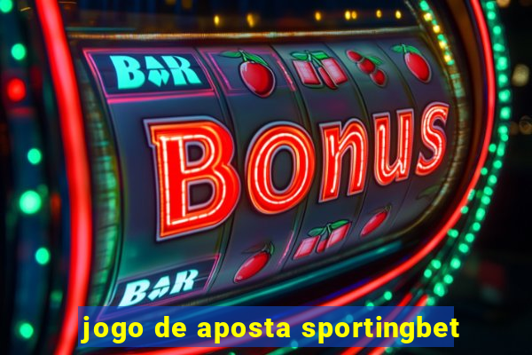 jogo de aposta sportingbet