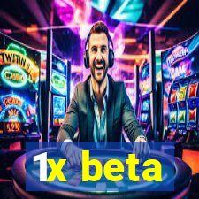 1x beta