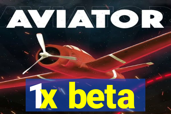 1x beta