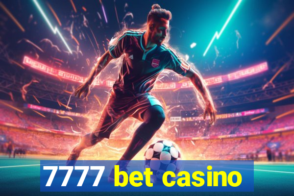 7777 bet casino