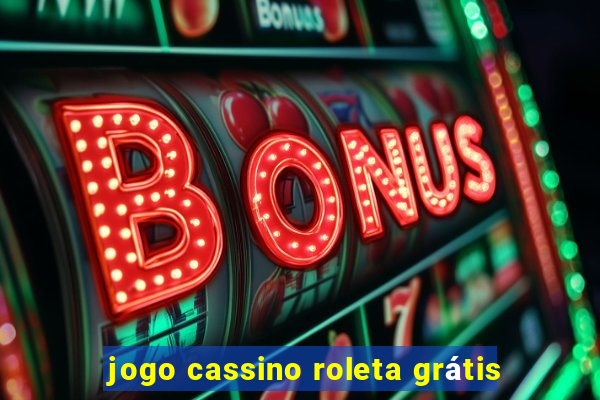 jogo cassino roleta grátis