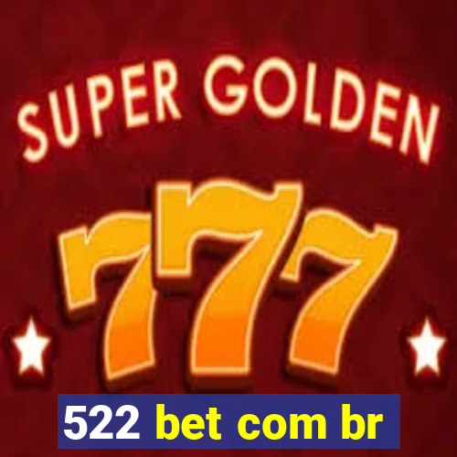 522 bet com br