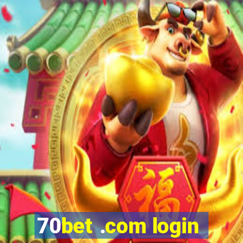 70bet .com login