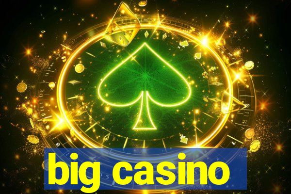 big casino