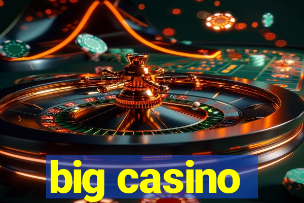 big casino