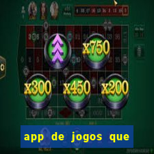 app de jogos que dao dinheiro