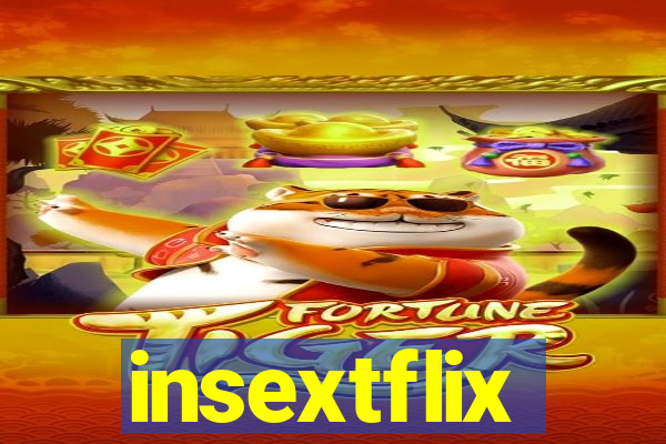 insextflix