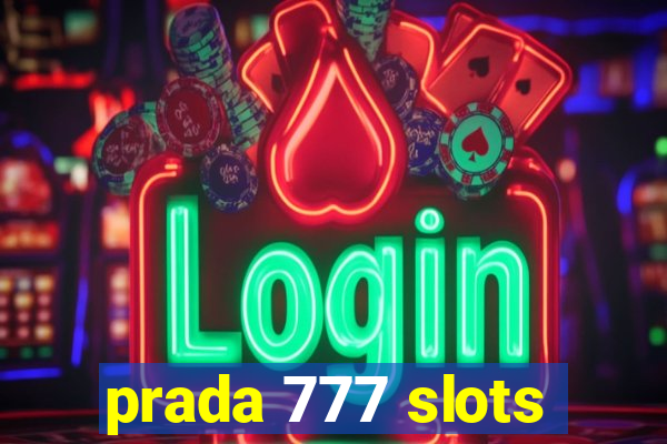 prada 777 slots