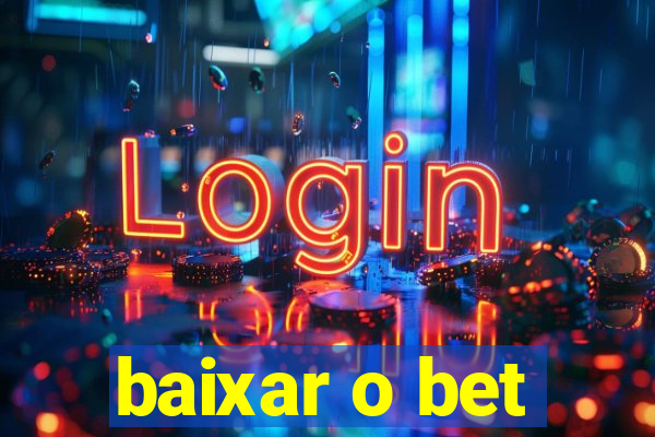 baixar o bet