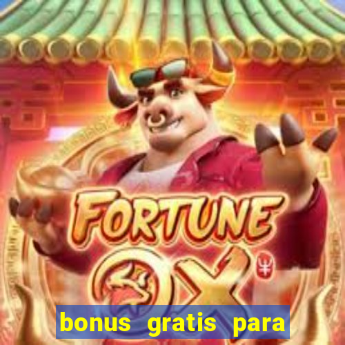 bonus gratis para jogar fortune tiger