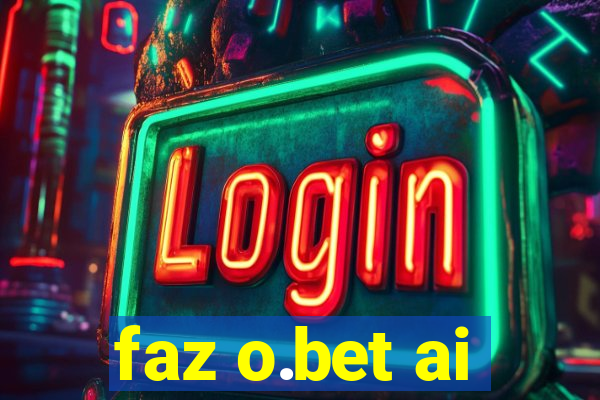 faz o.bet ai