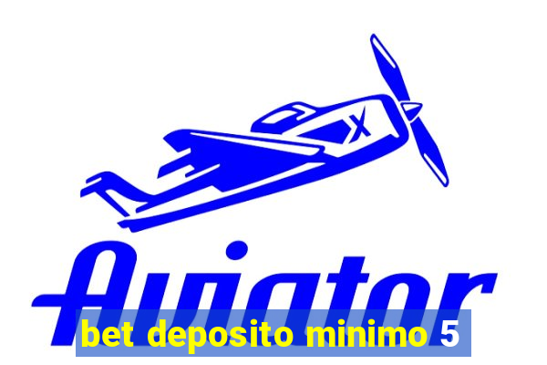 bet deposito minimo 5