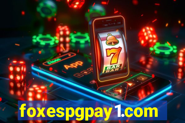 foxespgpay1.com