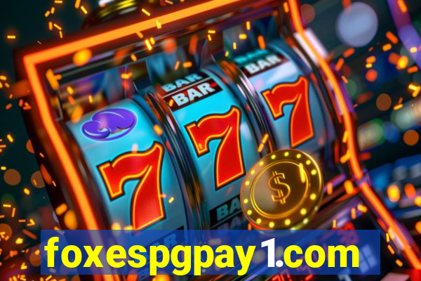 foxespgpay1.com