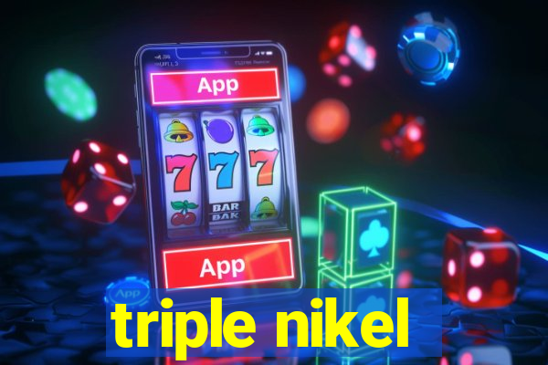 triple nikel