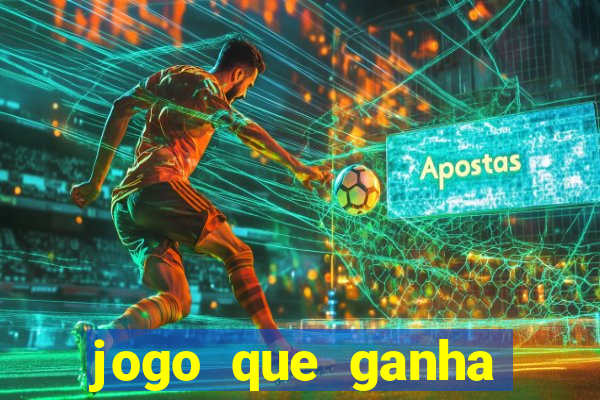 jogo que ganha dinheiro de verdade de gra?a